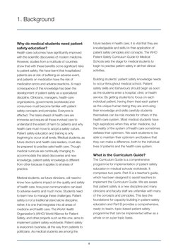 4
Why do medical students need patient
safety education?
Health care outcomes have significantly improved
with the scientific