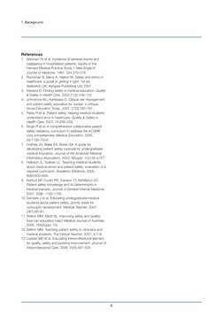6
References
1. Brennan TA et al. Incidence of adverse events and
negligence in hospitalized patients: results of the
Harvard