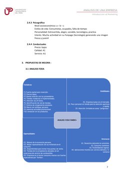 7
2.4.3 Psicográfico
Nivel socioeconómico: a – b – c
Estilos de vida: Consumistas, ocupados, falta de tiempo
P