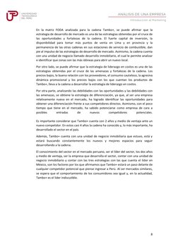 8
En la matriz FODA analizada para la cadena Tambo+, se puede afirmar que la
estrategia de desarrollo de mercado es