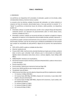 8
TEMA 2 - PERIFÉRICOS
1. PERIFERICOS
Los periféricos son dispositivos E/S conectados al ordenador, pueden ser de en