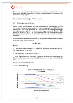 pág. 10
-
Evacuar las aguas pluviales domiciliarias; así como la escorrentía de las lluvias
sobre la vía; por medi