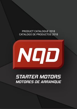 NQD
STARTER MOTORS
MOTORES DE ARRANQUE
PRODUCT CATALOGUE 2018
CATALOGO DE PRODUCTOS 2018