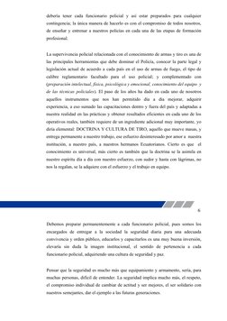 debería tener cada funcionario policial y así estar preparados para cualquier
contingencia; la única manera de hace