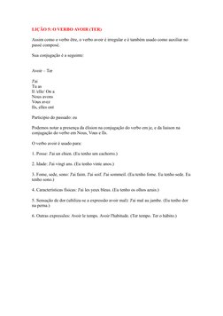 LIÇÃO 5: O VERBO AVOIR (TER)
Assim como o verbo être, o verbo avoir é irregular e é também usado como auxiliar no
passé comp