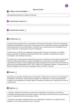 Plano de Ensino
1
Código e nome da disciplina
DGT0008 PENSAMENTO COMPUTACIONAL
2
Carga horária semestral
3
Carga horária sema