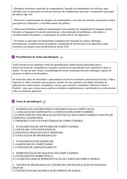  Examinar os principais componentes físicos de computadores, baseado na sua arquitetura, para
amparar o seu uso mais conscie