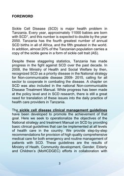 3
FOREWORD
Sickle Cell Disease (SCD) is major health problem in
Tanzania. Every year, approximately 11000 babies are