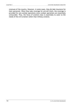 CHAPTER 1
AVIATION INSURANCE INDUSTRY
10
IC-76 AVIATION INSURANCE
revenues of the country. However, in some cases, they