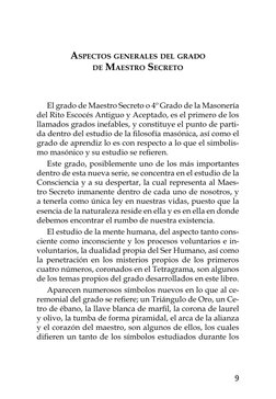 9
Aspectos generales del grado
de Maestro Secreto
El grado de Maestro Secreto o 4º Grado de la Masonería
del Rito Escocés