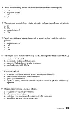 3. Which of the following releases histamine and other mediators from basophils?
a. C3a
b. properdin factor B
c. Clq
d. C