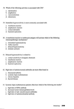 38. Which of the following activities is associated with C3b?
a. opsonization
b. anaphylaxis
c. vasoconstriction
d. chemo