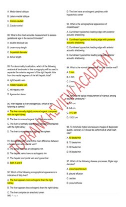 10 | P a g e
A. Medio-lateral oblique
B. Latero-medial oblique
C. Cranio-caudad
D. Caudo-cranial
88. What is the