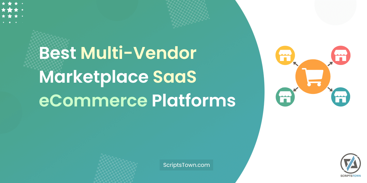 Best Multi-Vendor Marketplace SaaS-Based eCommerce Platforms