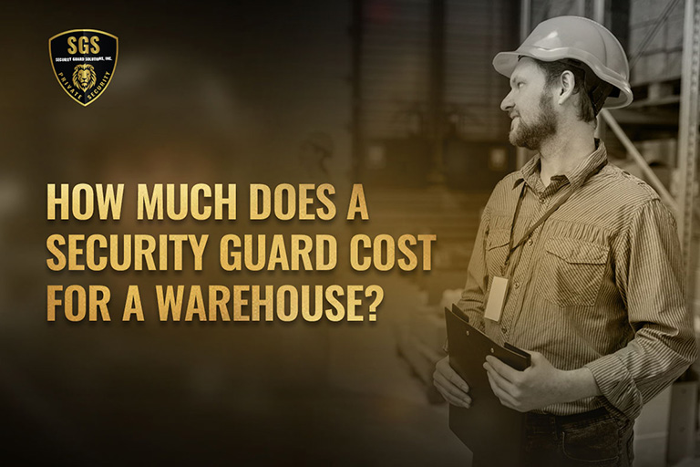 How-Much-Does-A-Security-Guard-Cost-for-Warehouses