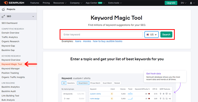 Go to the Keyword Magic Tool & Enter the Keyword