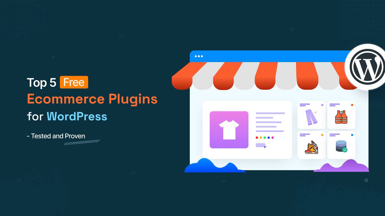 Top 5 Free Ecommerce Plugins for WordPress – Tested & Proven