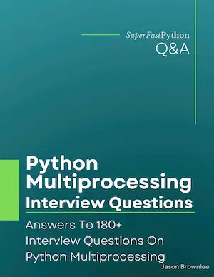 Python Multiprocessing Interview Questions