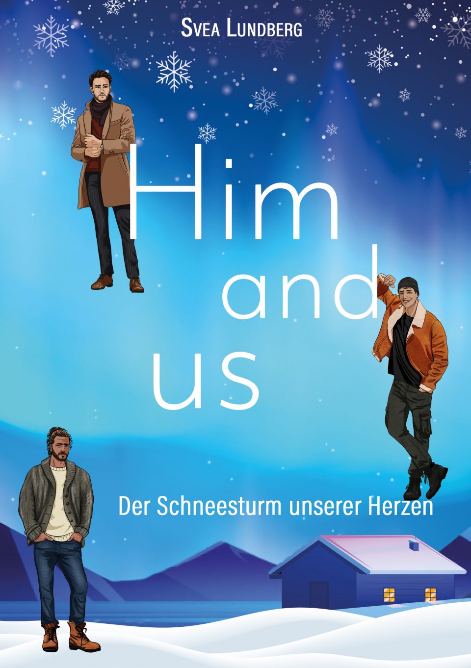 Taschenbuch-Cover von Him and us
Es ist illustriert und zeigt drei Männer und eine Hütte im Schnee
