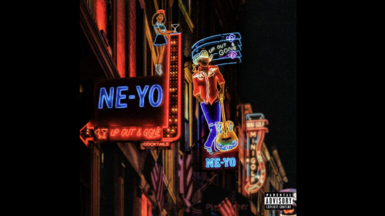 Ne-Yo drops ‘Up, Out & Gone’ Ne-Yo drops ‘Up, Out & Gone’