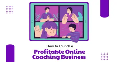 How to Launch a Profitable Online Coaching Business 15 How to Launch a Profitable Online Coaching Business