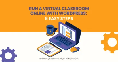 Run a Virtual Classroom Online with WordPress: 8 Easy Steps 10 Run a Virtual Classroom Online with WordPress: 8 Easy Steps