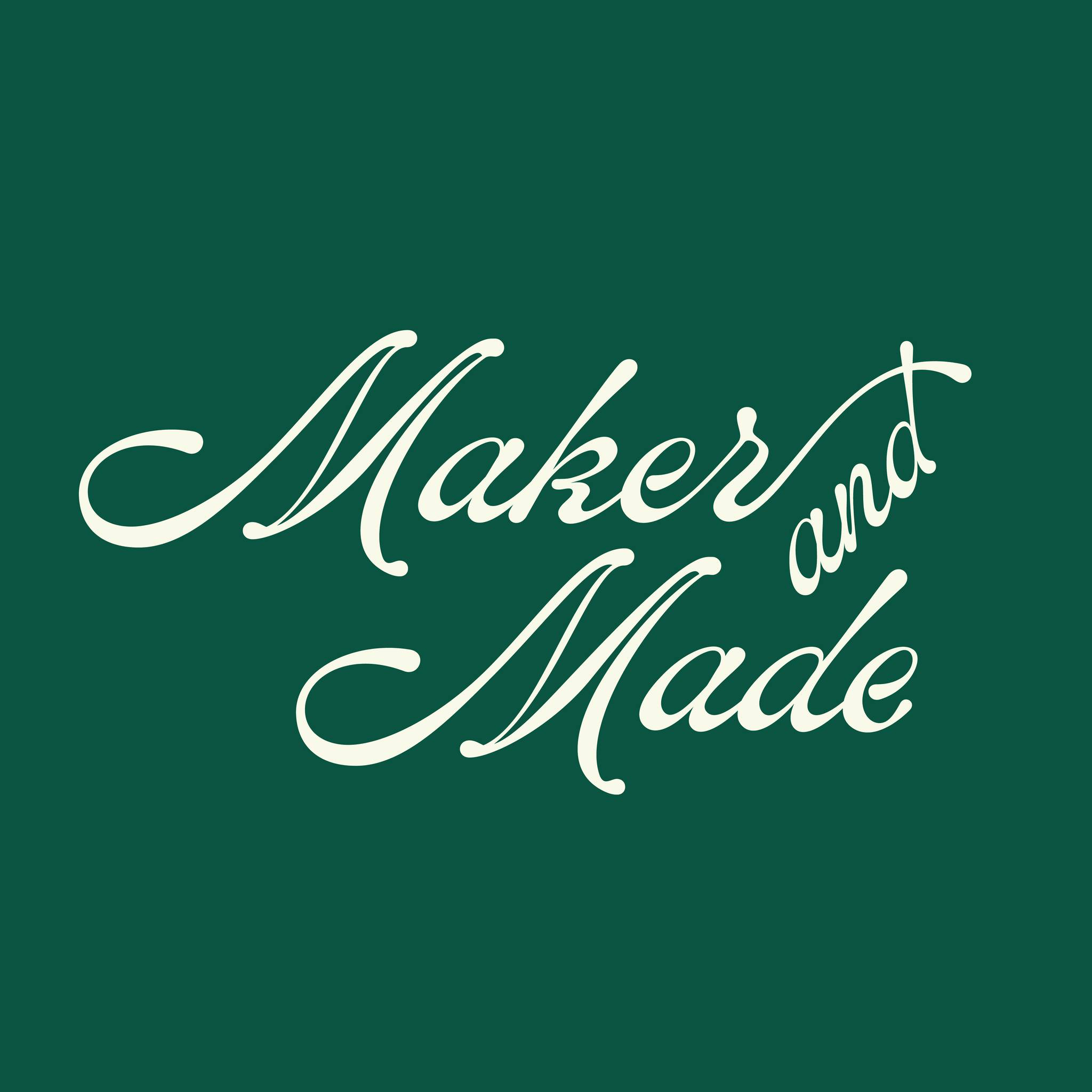 Maker & Made