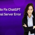 How to Fix ChatGPT Internal Server Error