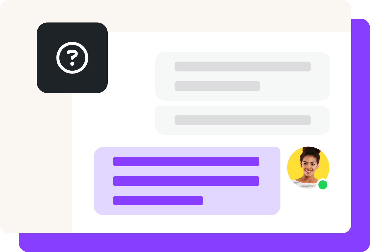 A support chat interface with a question-mark icon on the left shows a message thread, including a purple reply bubble with a customer support agent’s profile photo on the right.