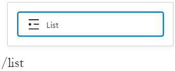 Typing '/list' inserts List block.
