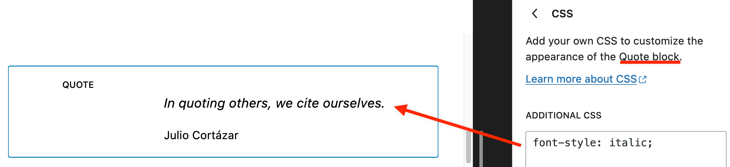 Editor screenshot showing Quote block with italicized text and the CSS in the block's Additional CSS editor which reads: font-style: italic;