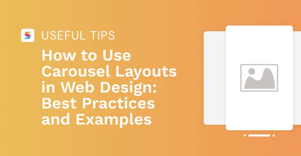 How to Use Carousel Layouts in Web Design: Best Practices and Examples