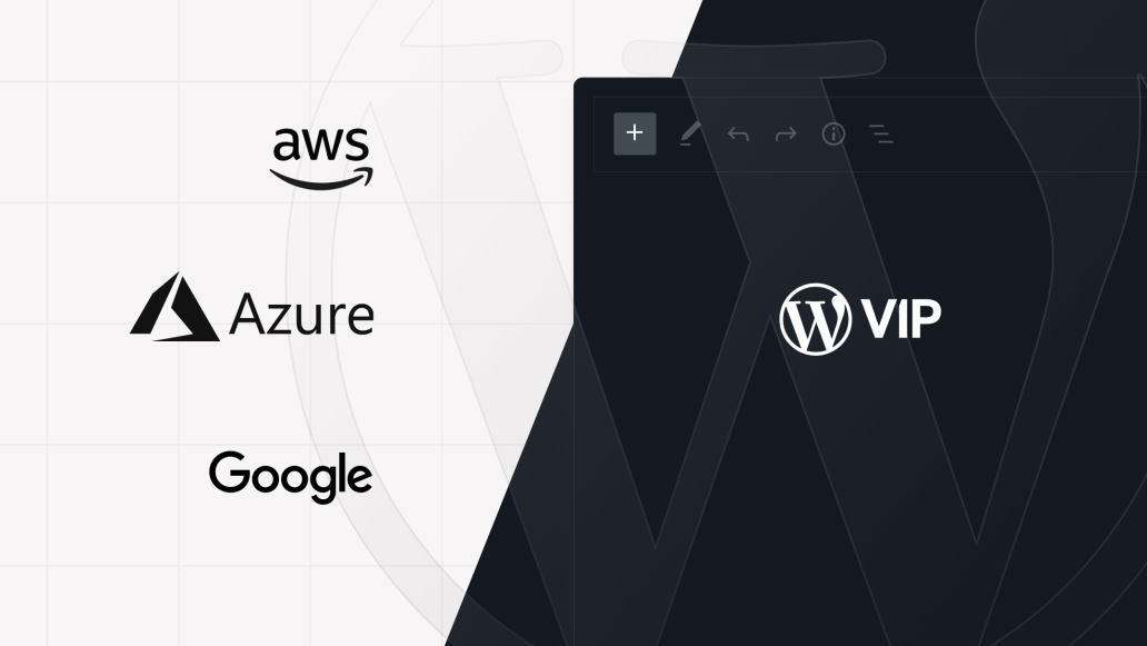 Image of AWS, Azure, and Google logo on the left with WordPress VIP logo on the right