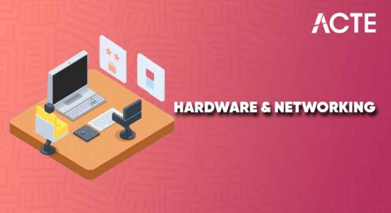 Hardware & Networking Training Article