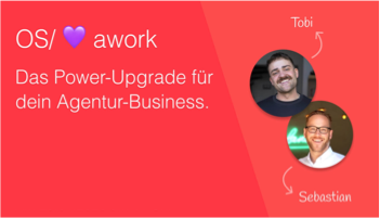 LIVE-Webinar: OS/ und awork – Das Geheimnis profitabler Agenturen