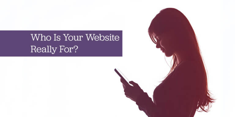 Silhouette of a person looking at a smartphone beside the headline “Who Is Your Website Really For?”