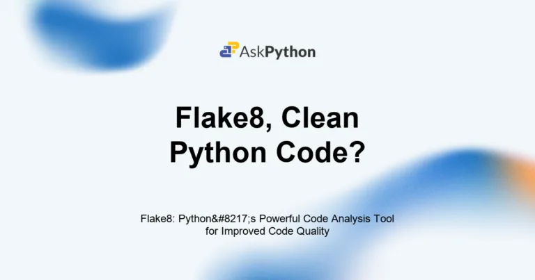 Featured Image For: Flake8: Python’s Powerful Code Analysis Tool For Improved Code Quality