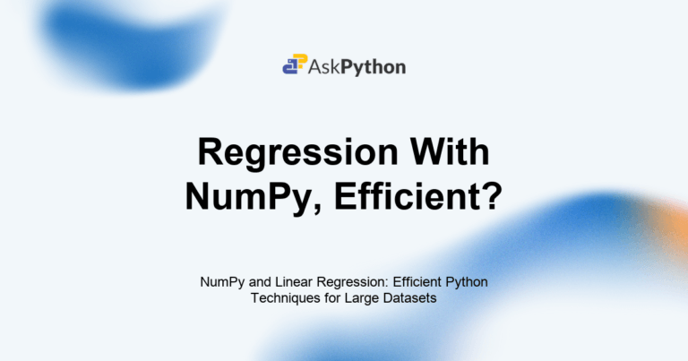 Featured Image For: NumPy And Linear Regression: Efficient Python Techniques For Large Datasets