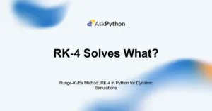 Featured Image For: Runge Kutta Method: RK 4 In Python For Dynamic Simulations