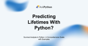 Featured Image For: Survival Analysis In Python: A Comprehensive Guide With Examples