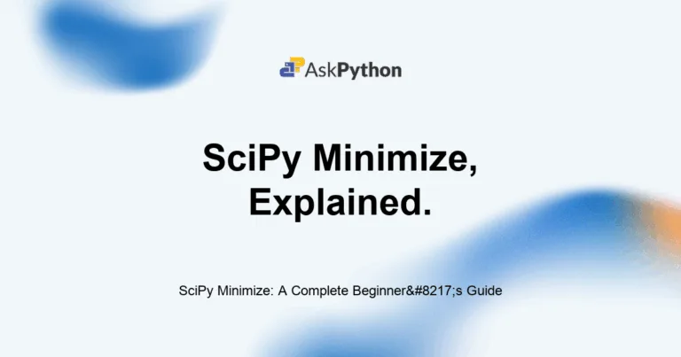 Featured Image For: SciPy Minimize: A Complete Beginner’s Guide