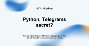 Featured Image For: Telegram Bots Process 15 Billion Messages Each Day – How Python Development Architecture Works