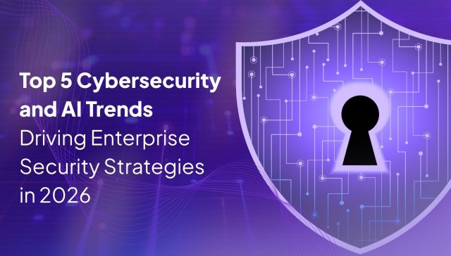 Top 5 Cybersecurity and AI Trends