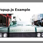 Simplest Pure JavaScript Popup library – popup.js