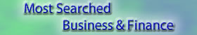 Most Searched in Business and Finance Most Searched in Business and Finance