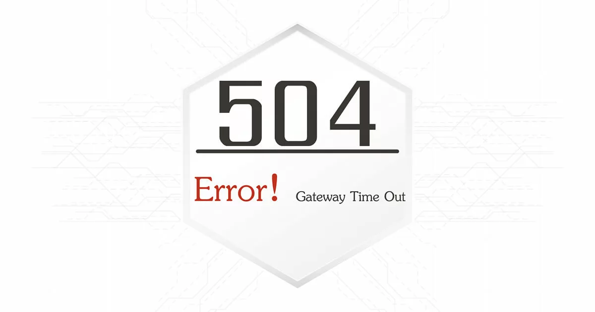How to fix Error HTTP 504 (Gateway Timeout) Image: How to fix Error HTTP 504 (Gateway Timeout)