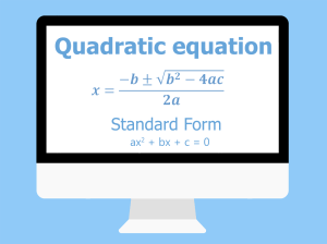 Quadratic Formula and Quadratic Equation
