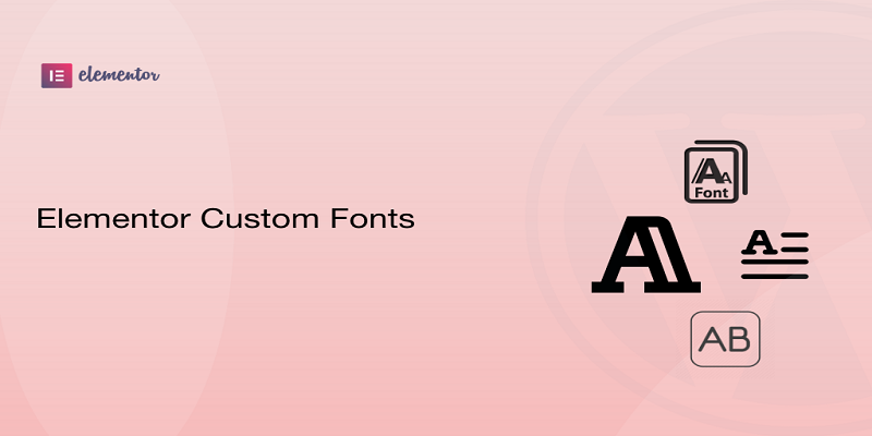 如何将自定义字体添加到Elementor 1 如何将自定义字体添加到Elementor
