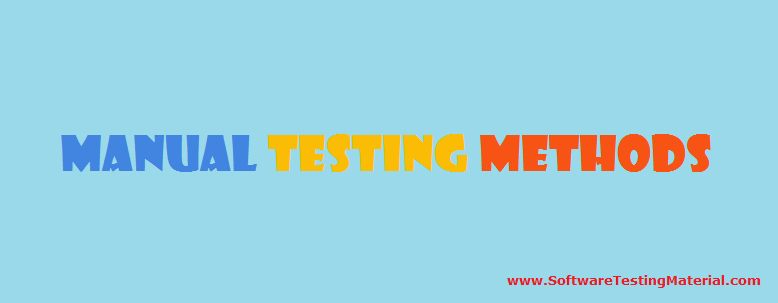 Manual Testing Methods Manual Testing Methods