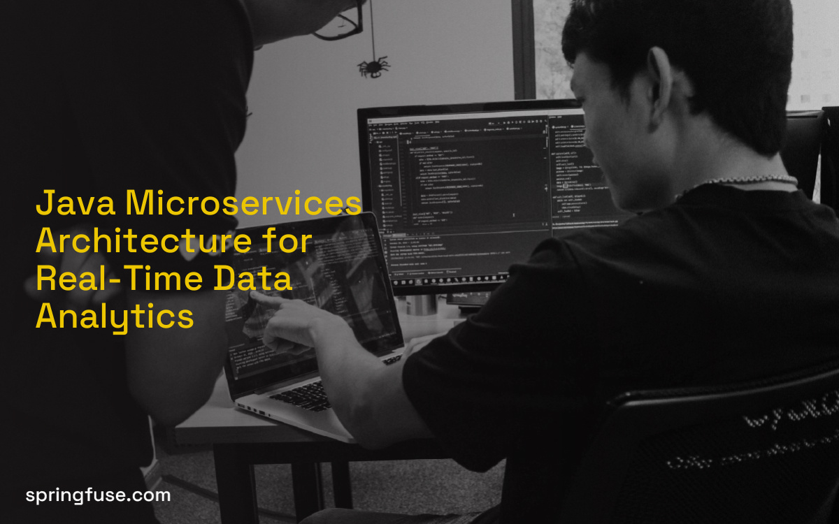 Java Microservices Architecture for Real-Time Data Analytics Java Microservices Architecture for Real-Time Data Analytics